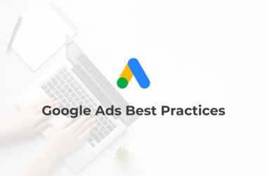 Google Ads Best Practices