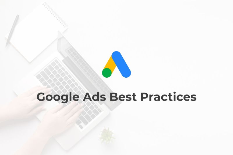 Google Ads Best Practices